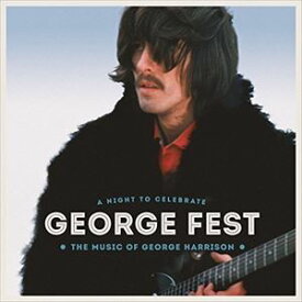 輸入盤 VARIOUS / GEORGE FEST ： A NIGHT TO CELEBRATE THE MUSIC OF GEORGE HARRISON [2CD＋BLU-RAY]
