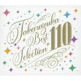 宝塚歌劇団 / TAKARAZUKA BEST SELECTION 110 [CD]
