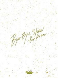 BiSH／Bye-Bye Show for Never at TOKYO DOME（初回生産限定盤） [Blu-ray]
