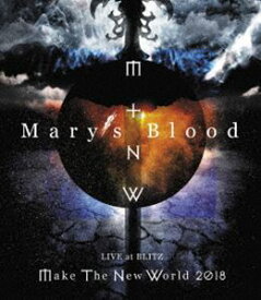 Mary’s Blood／LIVE at BLITZ ～Make The New World Tour 2018～ [Blu-ray]
