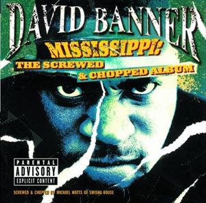 輸入盤 DAVID BANNER / MISSISSIPPI ： SCREWED ＆ COPPED ALBUM [CD]