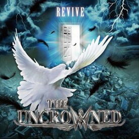 THE UNCROWNED / REVIVE [CD]