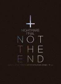 NIGHTMARE FINAL「NOT THE END」2016.11.23 ＠ TOKYO METROPOLITAN GYMNASIUM（初回生産限定盤） [DVD]
