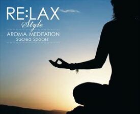 ステファン・デルビー / RE：LAX AROMA MEDITATION ”Sacred Spaces” [CD]
