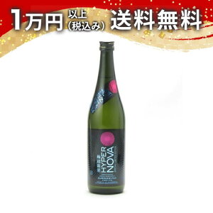 Čym hym đ hߐ ɒV `HYPER NOVA` 720ml 2024N10l { 䒆  yY zCgf[ Ԃ 蕨 v[g y Mtg ̂ i 