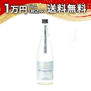 Takachiyo 59 ċ   720ml 2024N5l { 䒆  yY zCgf[ Ԃ 蕨 v[g y Mtg ̂ i j j a j 