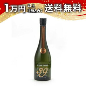 e đ 39 -Special Thanks- 2024 hߐ 720ml { 䒆  yY zCgf[ Ԃ 蕨 v[g y Mtg ̂ i j j a j җj 