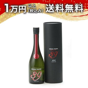e đ 39 -Special Thanks- hߐ 720ml ϔt yMtgsiz{ 䒆  yY zCgf[ Ԃ 蕨 v[g y Mtg ̂ i 