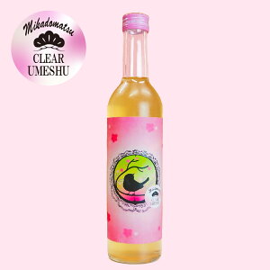  鏼 uCLEAR UMESHUv 500ml @~ z̔~ 嗱  {