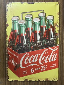 〇【 ブリキ看板 プレート 】『 コカコーラ Coca-Cola 6 for 25c 』　 ティンパネル ティンサイン アメリカン雑貨 アメリカ雑貨 アメ雑 レトロ アメリカン 看板 コレクション インテリア　Coca Cola