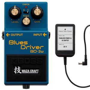 BOSS �{�X BD-2W Blues Driver (�Z WAZA CRAFT) + AC�A�_�v�^�[ FREE THE TONE SP-9 �Z�b�g