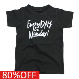 【ティックルドピンク/Tickled Pink/子供服/キッズ】 セール 【80%OFF】 あす楽 EveryDay IS a Newday Tシャツ ブラック