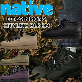 【お買い物マラソンポイントアップ5倍】 ネイティブシューズ フィッツシモンズ native shoes FITZSIMMONS CITYLITE BLOOM ラバーシューズ マウンテンブーツ メンズ ブーツ レディース アウトドアブーツ マウンテンシューズ アウトドア 正規品 送料無料 12時までは当日配送