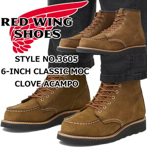 bhEBO u[c fB[X {v RED WING 3605 mClove "Acampo"n 6" Classic Moc N[u AL| NVbN bN [Nu[c ACbVZb^[ AEghA Lv ^E[