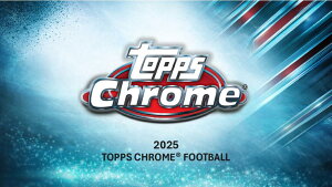 NFL 2025 TOPPS CHROME FOOTBALL HOBBY | 2025 �g�b�v�X �N���[�� �t�b�g�{�[�� �z�r�[
