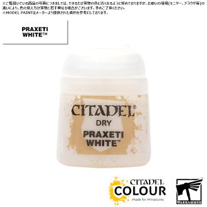 yV^fJ[zhC:v[eBEzCg/DRY:PRAXETI WHITE[23-04] h yCg CITADEL EH[n}[ Warhammer vf h