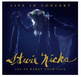 スティーヴィー・ニックス Stevie Nicks: Live in Concert: The 24 Karat Gold Tour 輸入版 [Blu-ray] [リージョンALL]【新品】