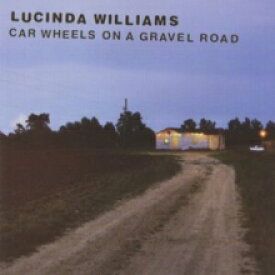 ルシンダ・ウィリアムズ Lucinda Williams / Car Wheels On a Gravel Road 輸入盤 [CD]【新品】