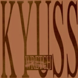 カイアス Kyuss / Wretch 輸入盤 [CD]【新品】