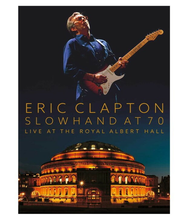 Eric Clapton Slowhand at 70 Live At The Royal Albert Hall Blu-Ray