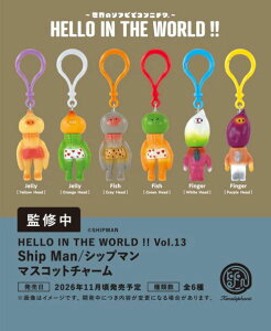 HELLO IN THE WORLD !! vol.13 Shin Man /�V�b�v�}���}�X�R�b�g�`���[�� �J�v�Z���� �S6��Z�b�g �R���v �R���v���[�g�Z�b�g�y2026�N11���\��z