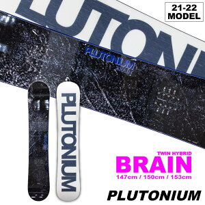 y׍ς݁z21-22 PLUTONIUM (vgjE) BRAIN (uC) 147cm/150cm/153cm [FULL TWIN HYBRYD CAMBER] / `[ibvAP[ubNt (Xm[{[h )yzy萔z