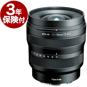 [3Nی+2Nۏؕt] Tokina atx-m 11-18mm F2.8E ubN:4961607640456^zCg:4961607641323 w[pmF/L݌ɂ̂ߍ݌ɕϓxAPS-CZT[Ή\j[EV[Y~[XpaL