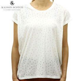 メゾンスコッチ MAISON SCOTCH 正規販売店 レディース 半袖Tシャツ RELAXED FIT SHORT SLEEVE BURNOUT TEE 137352 6 WHITE D00S15