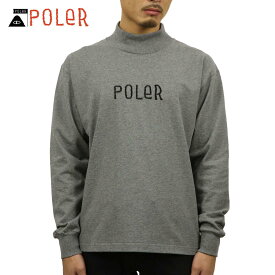 ポーラー ロンT メンズ 正規販売店 POLER 長袖Tシャツ モックネック ハイネックTシャツ 90'S FURRYFONT EMB MOCK NECK 2ND COLLECTION 18AW-POLER-007(B)GRH GRAY HEATHER バレンタイン プレゼント ラッピング