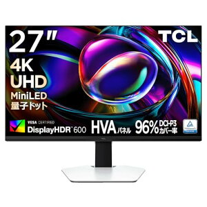 TCL �ʎq�h�b�gMini LED 4K ���j�^�[ 27�C���` 27G74 �L�F�� �t�� HVA�p�l�� ����� DisplayHDR 600nits/ �R���g���X�g��3500:1/�u���[���C�g�y��/�X�s�[�J�[���� HDMI/USB/Type C/�t���[�����X/�c����]/������