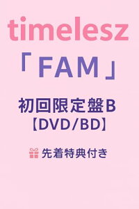 \Tt ^CX Ao FAM B timelesz timeless t@