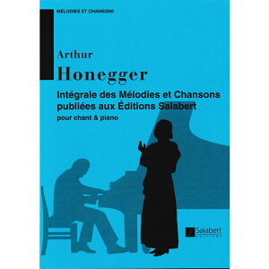 yyyz̋ȏWFTx[ołꂽsAmt̋ȑS/Integrale des Melodies et Chansons publiee aux Editions Salabert