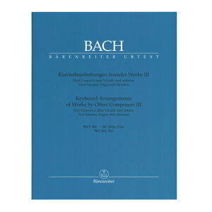 �y�s�A�m�y���z�o�b�n�ɂ��N�����B�[�A�Ƒt�ҋ�3�F���t�� BWV 985-987 592a 972a�A��/Keyboard Arrangements by Bach 3: Concerti BWV 985-987 592a 972a etc.