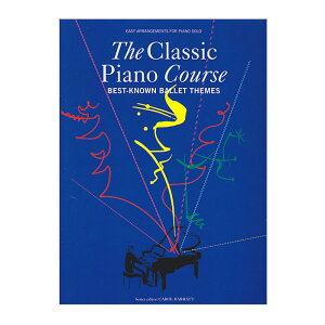 �y�s�A�m�y���z�U�E�N���V�b�N�E�s�A�m�E�R�[�X�A�L���ȃo���G���y�̃e�[�}�W/The Classic Piano Course Best-known Ballet Themes: Easy Arrangemets