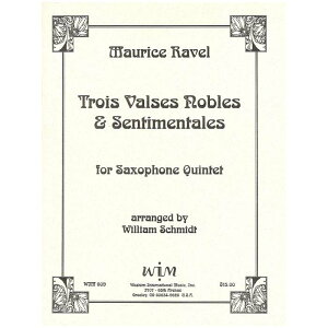 uŊIȉ~ȁv胏c2ԁA5ԁA6/3 Valses nobles et sentimentales (No. 2 5 6) for Saxophone Quintet