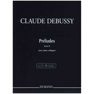 ysAmyzOtȏW2iZ񍐁Etj/Preludes Livre II L 131(123) (1912): avec notes critiques