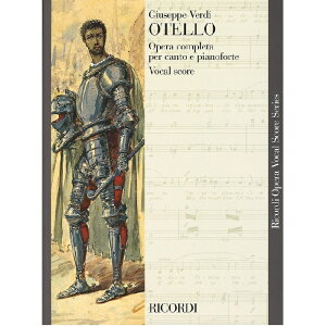 �y�I�y���E�̌��z�̌��u�I�e���v/Otello: Dramma lirico in 4 atti [I/E]