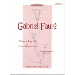 �y���y���̑��y���z�p���@�[�k/Pavane op. 50 for 2 Voices Flute and Piano
