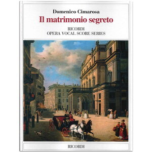 �y�I�y���E�̌��z�̌��u�閧�̌����v/Il Matrimonio segreto: Dramma giocoso per musica in 2 atti [I/G]