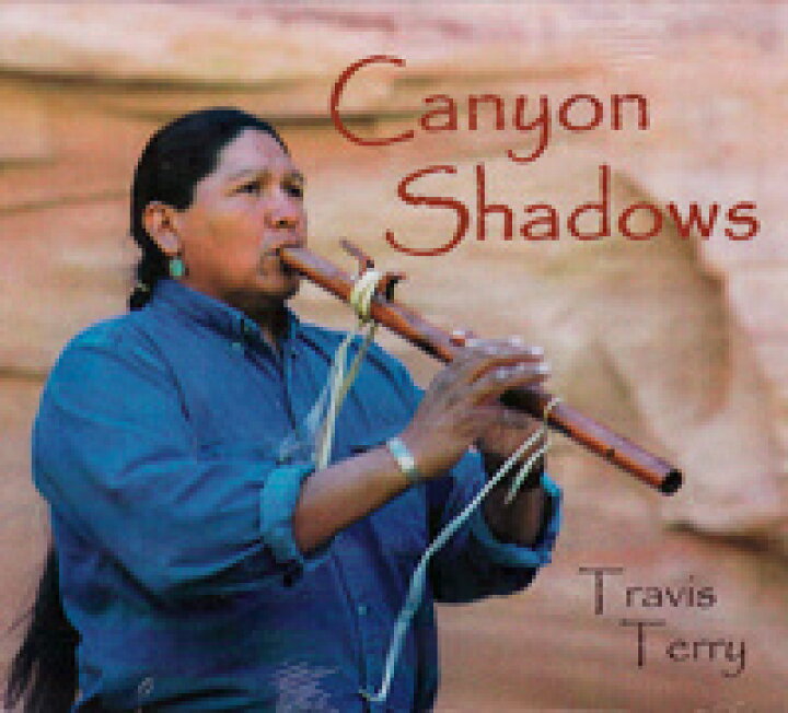 楽天市場】[インディアンフルート CD] Canyon Shadows / Travis Terry 