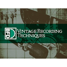 FXPansion/BFD3 Expansion Pack: Vintage Recording Techniques【オンライン納品】【BFD拡張】