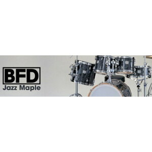 Fxpansion/Jazz Maple�y�I�����C���[�i�z�yBFD�g���z