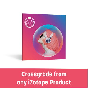 iZotope/Neoverb crossgrade from any paid iZotope product�y�I�����C���[�i�z