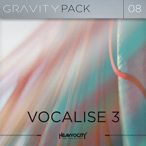 HEAVYOCITY/GRAVITY PACK 08 - VOCALISE 3yIC[izy݌ɂz