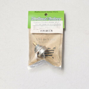 Birdland/CUSTOM CTS POT A�J�[�u 500K SPLIT�y311-00-500A-CU�z�y�݌ɂ���z