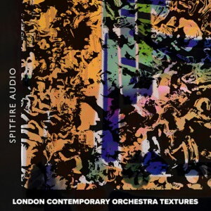 SPITFIRE AUDIO/LONDON CONTEMPORARY ORCHESTRA TEXTURESyIC[izy݌ɂz