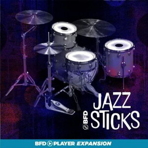 FXPansion/BFD PLAYER EXPANSIONS: JAZZ STICKS�y�`05/04 ���Ԍ�������L�����y�[���z�y�I�����C���[�i�z