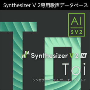 �������AHS/Synthesizer V 2 AI Toi�y�I�����C���[�i�z�y�݌ɂ���z