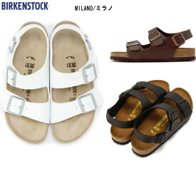 【あす楽対応】【送料無料】ビルケンシュトック ミラノ BIRKENSTOCK MILANO ロングセラーのベルトタイプサンダル 正規販売店