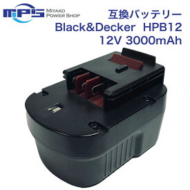 【あす楽対象商品】HPB12 12V 3000mAh ニッケル水素電池 12v 互換バッテリー HPB12 ブラックアンドデッカー 12v バッテリー ブラックアンドデッカー